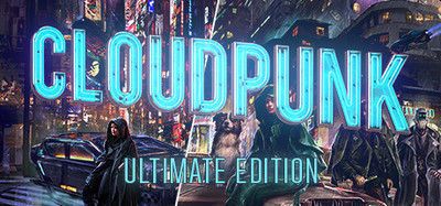 Cloudpunk: Ultimate Edition