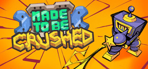 Made to be Crushed banner