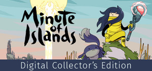 Minute of Islands - Digital Collector's Edition banner