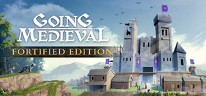 Going Medieval - Fortified Edition banner