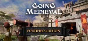 Going Medieval - Fortified Edition banner