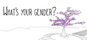 What's your gender? banner