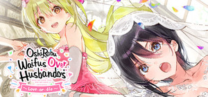 OshiRabu: Waifus Over Husbandos ~Love･or･die~ banner