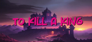 To Kill A King banner