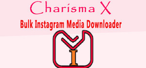 Charisma X: Bulk Instagram Media Downloader banner