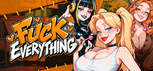 Fuck Everything banner