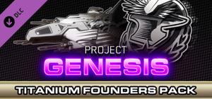 Project Genesis - Titanium Founders Pack banner