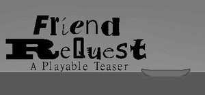Friend ReQuest - A Playable Teaser banner