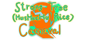Strong Tree (HusHucHu Rice) Carnaval / ストロングツリー(HusHucHuライス) Carnaval banner