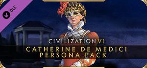 Sid Meier's Civilization® VI: Catherine de Medici Persona Pack banner