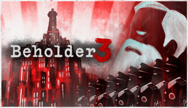BEHOLDER 3