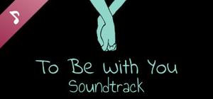 To Be With You Soundtrack banner