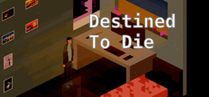 Destined to Die banner