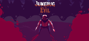 Junebug vs. Evil banner