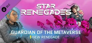 Star Renegades: Guardian of the Metaverse banner
