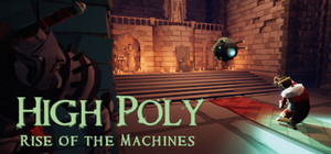High Poly :: Rise of the Machines banner