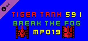 Tiger Tank 59 Ⅰ Break The Fog MP019 banner