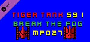 Tiger Tank 59 Ⅰ Break The Fog MP027 banner