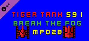 Tiger Tank 59 Ⅰ Break The Fog MP028 banner