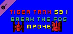 Tiger Tank 59 Ⅰ Break The Fog MP046 banner