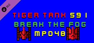 Tiger Tank 59 Ⅰ Break The Fog MP048 banner