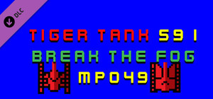 Tiger Tank 59 Ⅰ Break The Fog MP049 banner