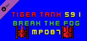 Tiger Tank 59 Ⅰ Break The Fog MP087 banner