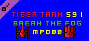 Tiger Tank 59 Ⅰ Break The Fog MP088 banner