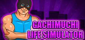 Gachimuchi Life Simulator banner
