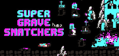 Super Grave Snatchers