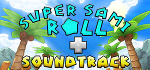 Super Sami Roll + The Official Soundtrack Set banner