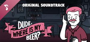 Dude, Where Is My Beer? Soundtrack banner