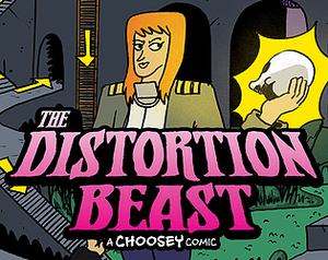 The Distortion Beast: A Choosey Comic banner