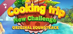 Cooking Trip New Challenge Original Soundtrack banner