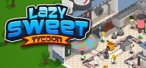 Lazy Sweet Tycoon banner