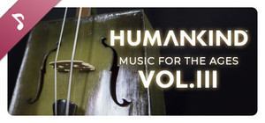 HUMANKIND™: Music for the Ages, Vol. III banner