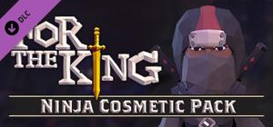 For The King: Ninja Cosmetic Pack banner