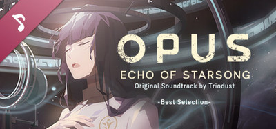 OPUS: Echo of Starsong Original Soundtrack -Best Selection