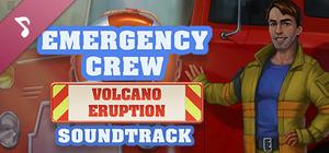 Emergency Crew Volcano Eruption Soundtrack banner
