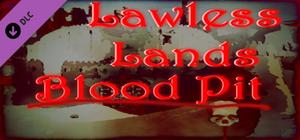 Lawless Lands Blood Pit banner