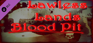 Lawless Lands Blood Pit banner