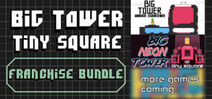 All Big Tower Tiny Square Games banner