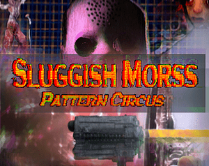 Sluggish Morss: Pattern Circus banner