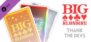 Big Klondike - Thank the Devs banner
