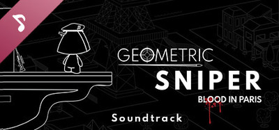 Geometric Sniper - Blood in Paris Soundtrack