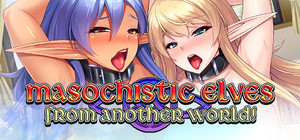 Masochistic Elves from Another World! banner
