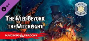 Fantasy Grounds - D&D The Wild Beyond the Witchlight banner