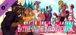 Get in the Car, Loser! - Battle on the Big Boardwalk banner