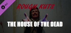 ROUGH KUTS: The House of the Dead banner