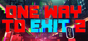 One Way To Exit 2 banner